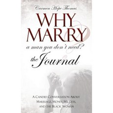 Why Marry a Man You Don't Need: The Journal Hardcover, Future Family Publishing