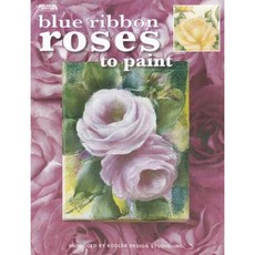 Blue Ribbon Roses to Paint Paperback, Leisure Arts