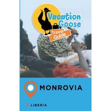 Vacation Goose 旅遊指南 蒙羅維亞 利比里亞 平裝本, Createspace獨立發布平台
