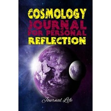 Cosmology Journal for Personal Reflection Paperback, Createspace Independent Publishing Platform