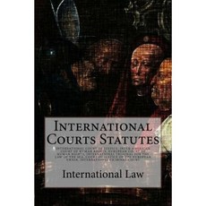 International Courts Statutes Paperback, Createspace Independent Publishing Platform