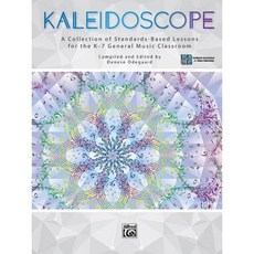 Kaleidoscope: A Collection of Standards-Based Lessons for the K--7 General Music Classroom (Teacher's Handbook) Paperback, Alfred Music