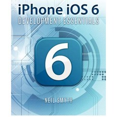 iPhone IOS 6 Development Essentials Paperback, Createspace Independent Publishing Platform