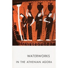 Waterworks in the Athenian Agora Paperback, American School of Classical Studies at Athen