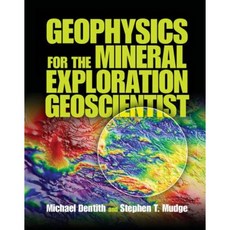 Geophysics for the Mineral Exploration Geoscientist Hardcover, Cambridge University Press