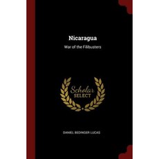 Nicaragua: War of the Filibusters Paperback, Andesite Press