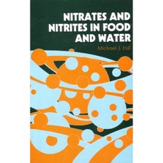 Nitrates and Nitrites in Food and Water Hardcover, Woodhead Publishing