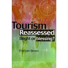Tourism Reassessed: Blight or Blessing? Hardcover, Butterworth-Heinemann