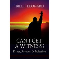 Can I Get a Witness?: Essays Sermons and Reflections Paperback, Mercer University Press