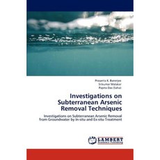 Investigations on Subterranean Arsenic Removal Techniques Paperback, LAP Lambert Academic Publishing
