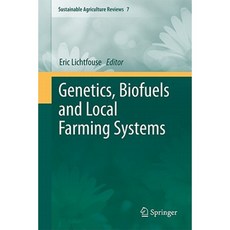 Genetics Biofuels and Local Farming System Hardcover, Springer