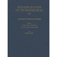 Grosvenor Museum Chester Part II: Anglo-Saxon Coins and Post-Conquest Coins to 1180 Hardcover, Oxford University Press, USA