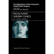 Considerations in Non-Caucasian Facial Plastic Surgery: Number 1 Hardcover, Saunders