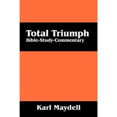 Total Triumph: Bible-Study-Commentary Paperback, Outskirts Press