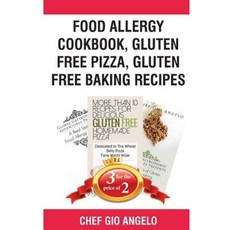 Food Allergy Cookbook Gluten Free Pizza Gluten Free Baking Recipes Paperback, Createspace Independent Publishing Platform