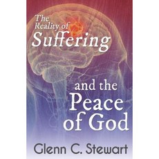 The Reality of Suffering and the Peace of God Paperback, Lifeequip, Inc.