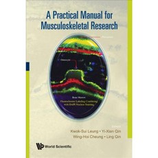 A Practical Manual for Musculoskeletal Research Hardcover, World Scientific Publishing Company