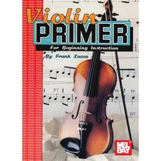 Violin Primer for Beginning Instruction Paperback, Mel Bay Publications, Inc.