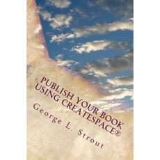 Publish Your Book Using : A Step by Step Guide Paperback, Createspace