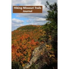 Hiking Missouri Trails Journal Paperback, Createspace