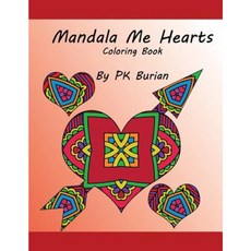 Mandala Me Hearts Coloring Book Paperback, Createspace Independent Publishing Platform