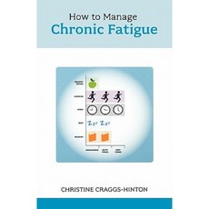 How to Manage Chronic Fatigue - Make That Precious Energy Go Further Paperback, Sheldon Press