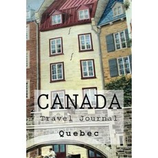 Canada Travel Journal: Travel Journal with 150 Lined Pages Paperback, Createspace Independent Publishing Platform