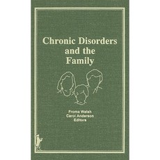 Chronic Disorders and the Family Hardcover, Haworth Press