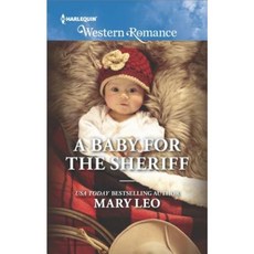A Baby for the Sheriff Mass Market Paperbound, Harlequin Western Romance