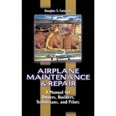 Airplane Maintenance and Repair: A Manual for Owners Builders Technicians and Pilots Paperback, McGraw-Hill Education