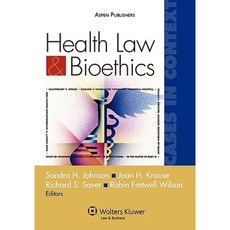 Health Law and Bioethics Cases in Context: Cases in Context Paperback, Aspen Publishers