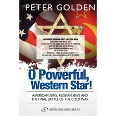 O Powerful Western Star: American Jews Russian Jews and the Final Battle of the Cold Ward Hardcover, Gefen Books