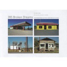285 Broken Dreams: Photographing Southeast New Mexico to Texas Hardcover, Museum of New Mexico Press