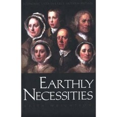 Earthly Necessities: Economic Lives in Early Modern Britain Paperback, Yale University Press