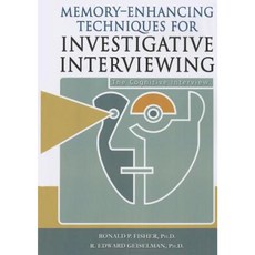 Memory-Enhancing Techniques for Investigative Interviewing: The Cognitive Interview Paperback, Charles C. Thomas Publisher