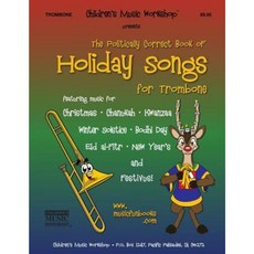 The Politically Correct Book of Holiday Songs for Trombone Paperback, Createspace Independent Publishing Platform