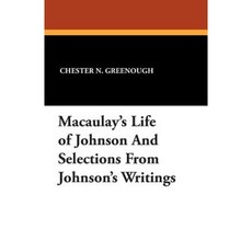 Macaulay's Life of Johnson and Selections from Johnson's Writings Paperback, Wildside Press