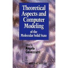 Theoretical Aspects and Computer Modeling of the Molecular Solid State 精裝版, Wiley