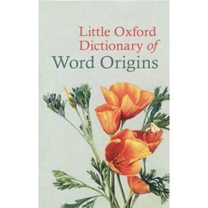 Little Oxford Dictionary of Word Origins Hardcover, Oxford University Press, USA