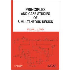 Principles and Case Studies of Simultaneous Design Hardcover, Wiley-Aiche