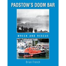 Padstow's Doom Bar: Wreck and Rescue Paperback