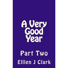 A Very Good Year - Part Two Paperback, Createspace Independent Publishing Platform