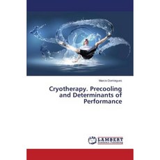 Cryotherapy. Precooling and Determinants of Performance Paperback, LAP Lambert Academic Publishing