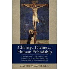 Charity as Divine Friendship Paperback, Saint Benedict Press