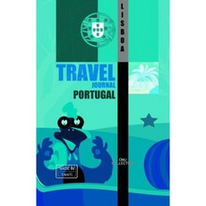 Travel Journal Portugal: Traveler's Notebook. ( New Collection Omj ) Paperback, Createspace Independent Publishing Platform