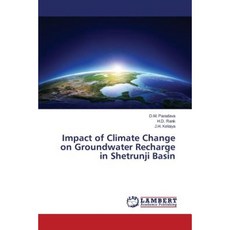 Impact of Climate Change on Groundwater Recharge in Shetrunji Basin Paperback, LAP Lambert Academic Publishing