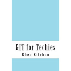 Git for Techies Paperback, Createspace Independent Publishing Platform
