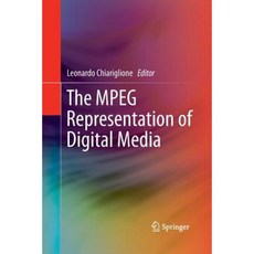 The MPEG Representation of Digital Media Paperback, Springer