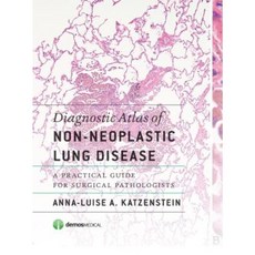Diagnostic Atlas of Non-Neoplastic Lung Disease: A Practical Guide for Surgical Pathologists Hardcover, Demos Health Publishing