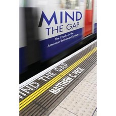 Mind the Gap: The Cracks in the American Retirement System and What You Can Do about Them Paperback, Createspace Independent Publishing Platform